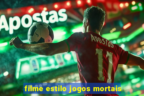 filme estilo jogos mortais